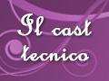 Il cast tecnico